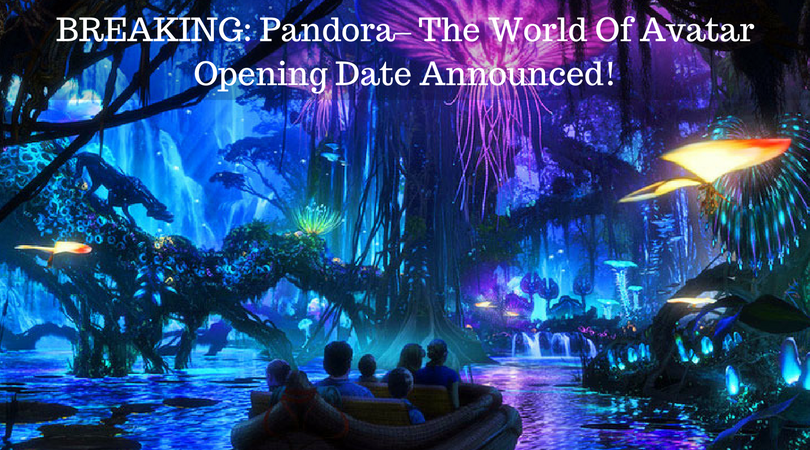 BREAKING- Pandora– The World Of Avatar Opening Date Announced!