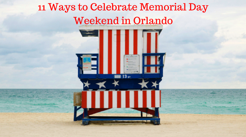 Best 8 Ways to Celebrate Memorial Day Weekend in Orlando (1)