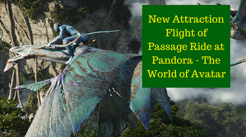 New Attraction Flight of Passage Ride at Pandora - The World of Avatar